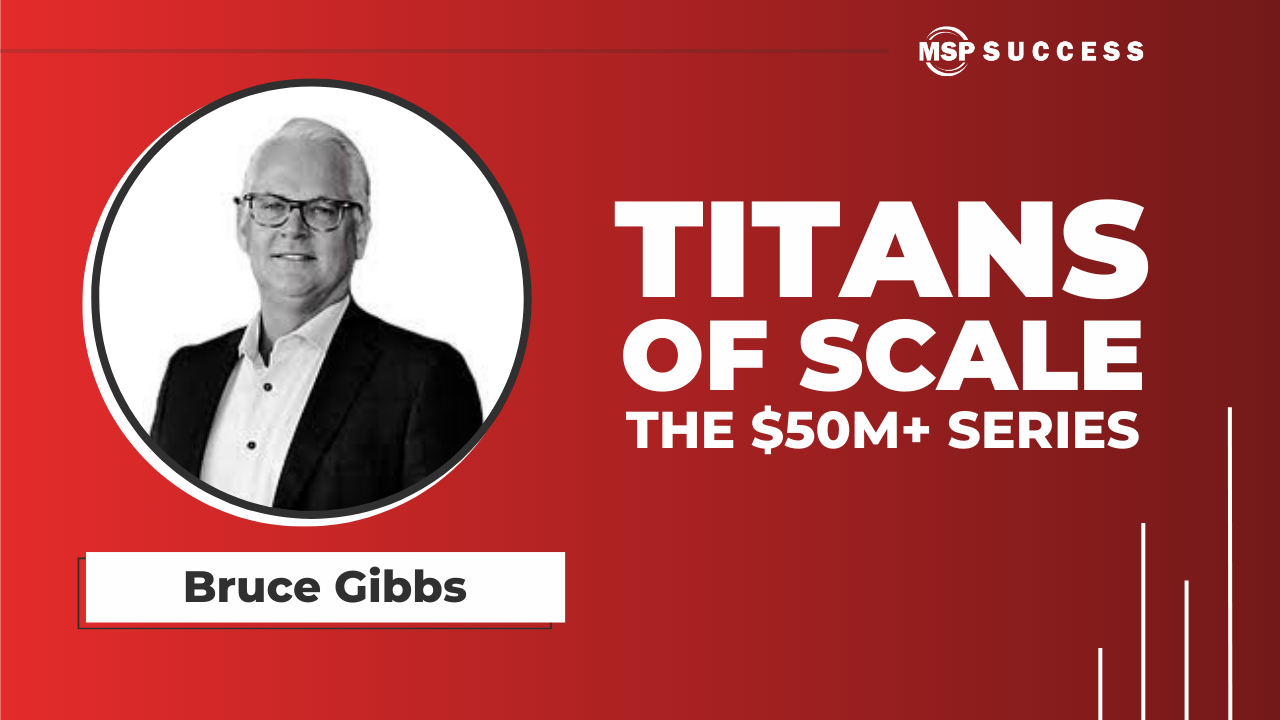 From Copiers to Managed Services: How Bruce Gibbs Scaled GFI Digital into a $140M Powerhouse